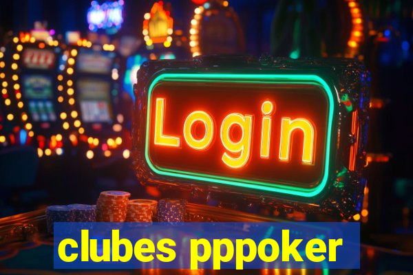 clubes pppoker